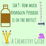 Lab 9: How much hydrogen peroxide is in that bottle?