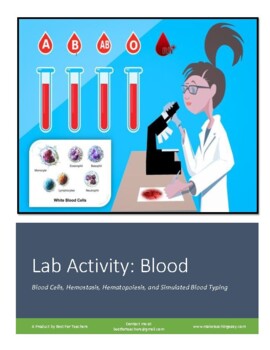 Preview of Lab Activity: Blood (Blood Cells, Hemostasis, Hematopoiesis, and Blood Typing)