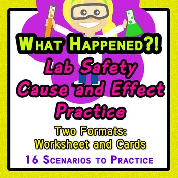 Preview of Lab Safety Cause Effect 16 Scenarios Worksheet + Individual Card Formats