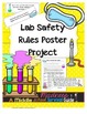 Lab Safety Rules: Poster Project by A Middle School Survival Guide