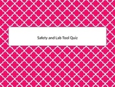 Lab Tools and Safety Quiz