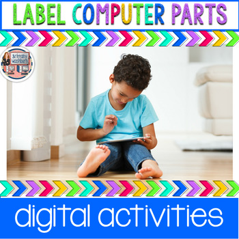 Preview of Label Computer Parts Digital Interactive Activities