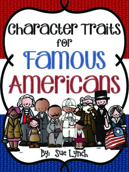 Preview of Label Famous Americans with Character Traits!  Great Vocabulary Word Wall words