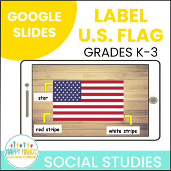 Preview of Label The United States Flag a Social Studies Activity for Google Slides