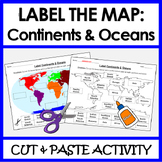 Label Continents and Oceans | Cut & Paste Sorting Activity