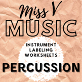 Label the Instrument Worksheets-PERCUSSION!