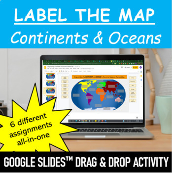 Preview of Label the Map - Continents and Oceans | Google Slides™ Drag & Drop Activity