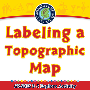Preview of Labeling a Topographic Map - Explore - NOTEBOOK Gr. 3-5