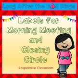 Responsive Classroom: Morning Meeting/Closing Circle labels