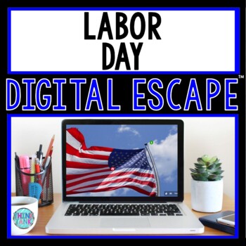 Preview of Labor Day DIGITAL ESCAPE ROOM for Google Drive®