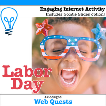 Preview of Labor Day WebQuest Engaging Internet Activity Compatible with Google Slides™
