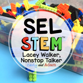 Preview of Lacey Walker Nonstop Talker Relationship Skills SEL STEM Activities