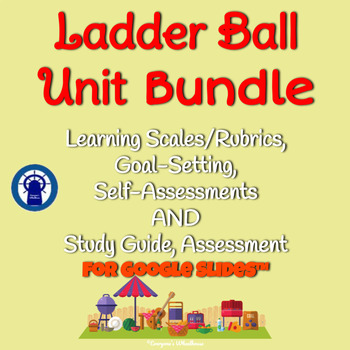 Preview of Ladder Ball Unit Bundle for Google Slides™ Study Guide, Assessments, Goals
