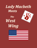 Lady Macbeth Meets The West Wing - BUNDLE