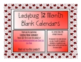 Ladybug 12 Month Blank Calendars