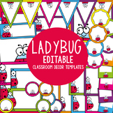 Ladybug Editable Classroom Labels and Posters