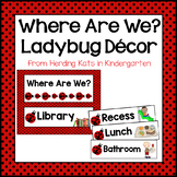 Ladybug Classroom Theme Where Are We Signs