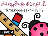 Ladybug Length Measurement Craftivity FREEBIE