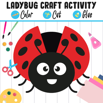 Preview of Ladybug Paper Craft Activity - Color, Cut, and Glue for PreK to 2nd Grade