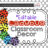 Ladybug Theme Classroom Decor {Editable}