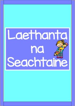 Preview of Laethanta na Seachtaine Classroom Display