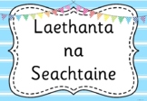Laethanta na Seachtaine - Days of the Week GAEILGE