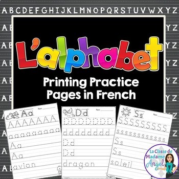 Preview of L'alphabet: Alphabet Printing Practice Pages in French
