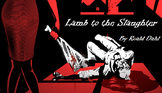 Lamb to the Slaughter 3 Week Unit - 9 Lessons, PPT, Resources, Homework!