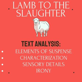 Preview of Lamb to the Slaughter Analysis: Suspense, Characters, Sensory Details, & Irony