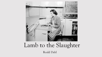 Preview of Lamb to the Slaughter By Roald Dahl