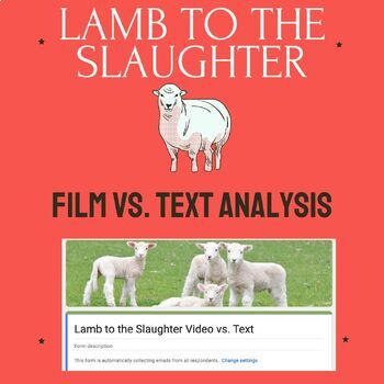 Preview of Lamb to the Slaughter Film vs. Text Compare/Contrast/Analysis