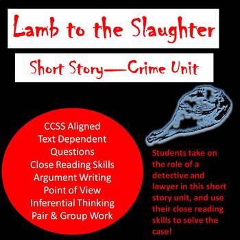 Preview of Lamb to the Slaughter--Short Story Murder Detective Work--CCSS--Grades 7-12