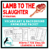 Lamb to the Slaughter - Vocab Background Knowledge Packet - Easel