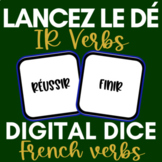 Lancez le dé | French Digital Dice Game & Activities | IR Verbs
