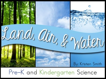 Preview of Land, Air, and Water- A Preschool and Kindergarten Science Pack