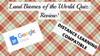 Preview of Land Biomes of the World: Quiz Review! [ONLINE DISTANCE LEARNING COMPATIBLE]