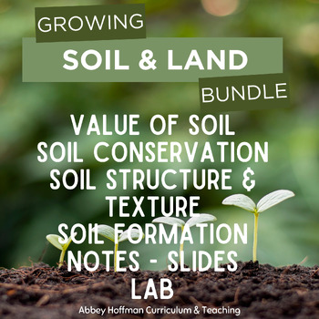 Preview of Land & Soil - Growing Bundle
