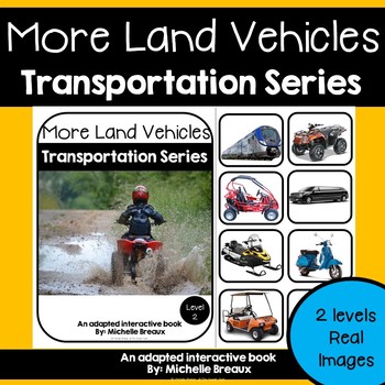 Preview of Land Vehicles Transportation Adapted Book Unit with Real Images- 2 levels & MORE