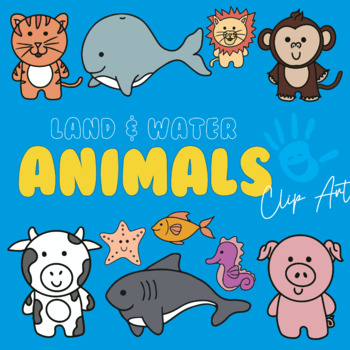 Land and Water Animals : Illustration ⭐️ Clipart by Helpful Hands Resources