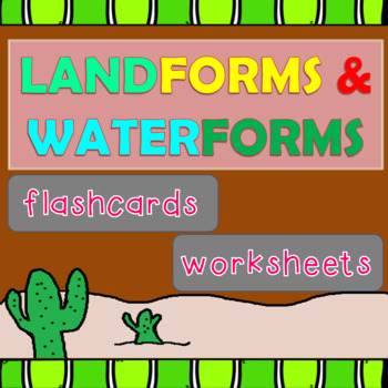 Preview of Land and water forms worksheets and Flashcards