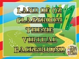 Land of Oz Theme Classroom Decor Virtual Background