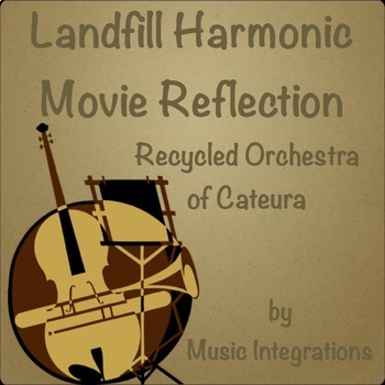 Preview of Landfill Harmonic Movie Reflection Worksheet Recycled Orchestra of Cateura