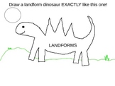 Landform Dinosaur!