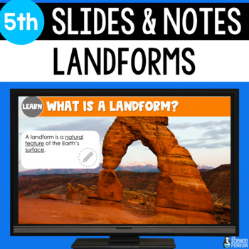 Preview of Landforms Slides & Notes | 5th Grade | Weathering Erosion Deposition Powerpoint