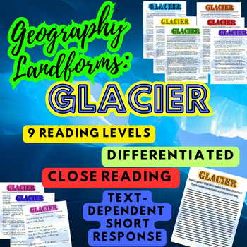 Preview of Landforms GLACIERS Geography Multi Level Close Reading Passage Short Response