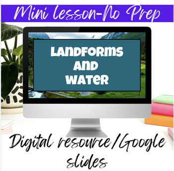 Preview of Landforms and Water: Social Studies: Interactive Google Slides