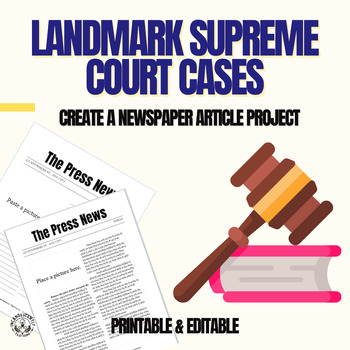 Preview of Landmark Supreme Court Cases: Create a Newspaper Article Project, Grades 6-12