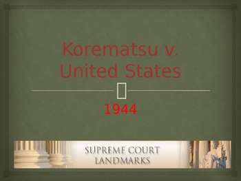 Landmark Supreme Court Cases Korematsu v United States by Alta s Place