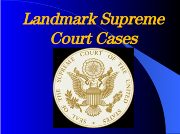 Landmark Supreme Court Cases PPT by Coach Mosses High School History Store