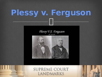 Preview of Landmark Supreme Court Cases - Plessy v. Ferguson